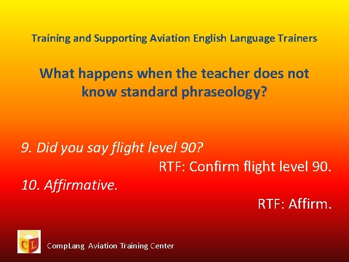 Training and Supporting Aviation English Language Trainers What happens when the teacher does not