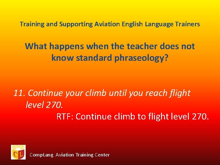 Training and Supporting Aviation English Language Trainers What happens when the teacher does not