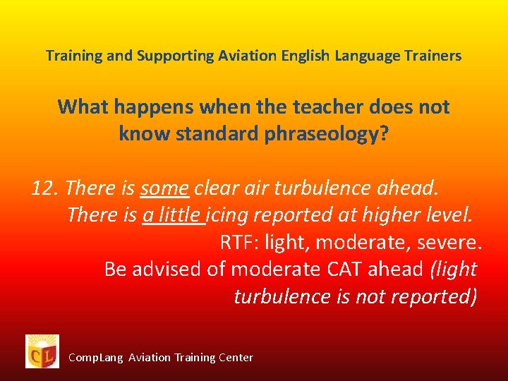 Training and Supporting Aviation English Language Trainers What happens when the teacher does not