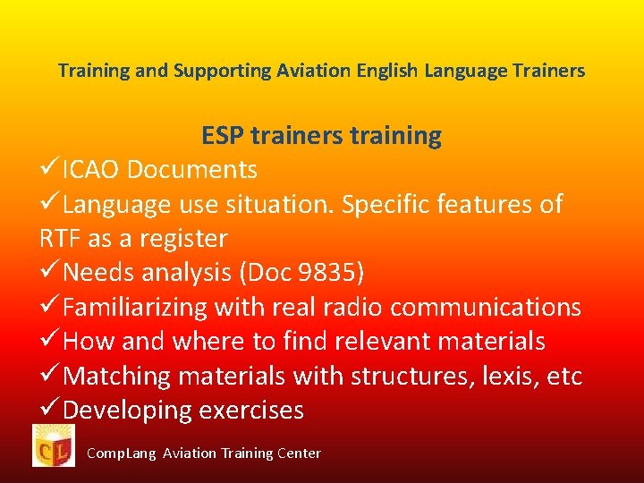 Training and Supporting Aviation English Language Trainers ESP trainers training üICAO Documents üLanguage use