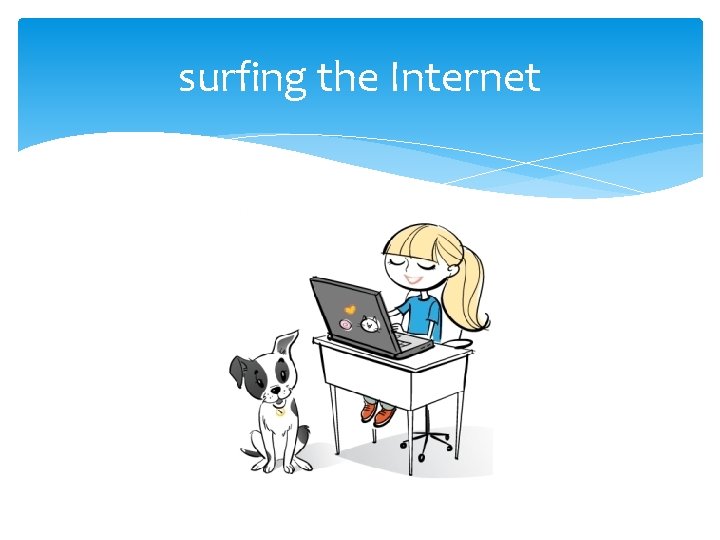 surfing the Internet 