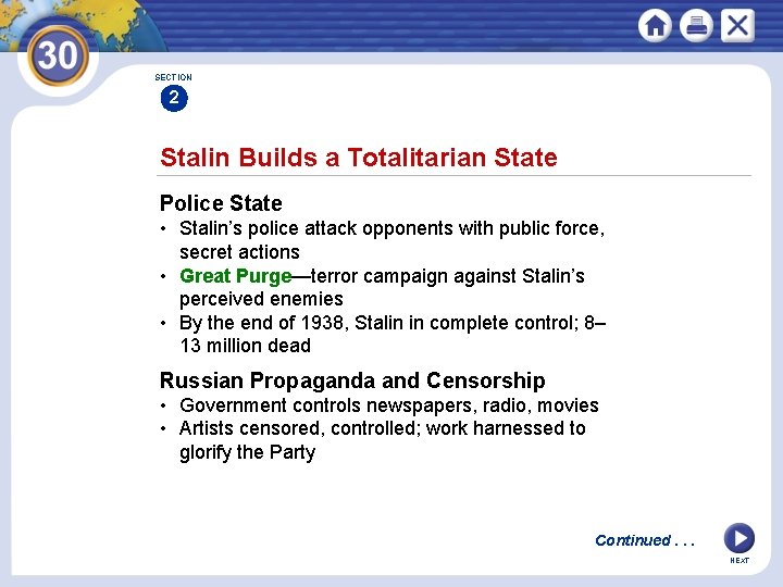 SECTION 2 Stalin Builds a Totalitarian State Police State • Stalin’s police attack opponents