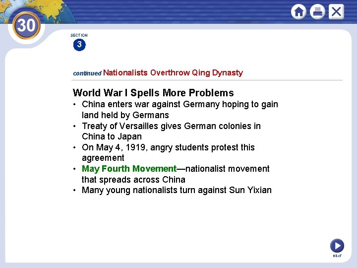 SECTION 3 continued Nationalists Overthrow Qing Dynasty World War I Spells More Problems •