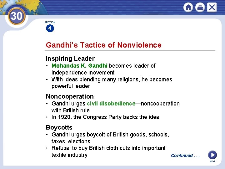 SECTION 4 Gandhi’s Tactics of Nonviolence Inspiring Leader • Mohandas K. Gandhi becomes leader