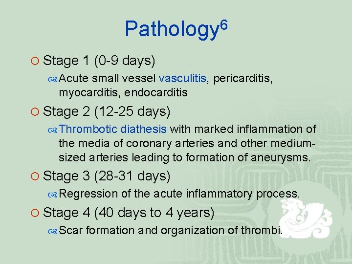 Pathology 6 ¡ Stage 1 (0 -9 days) Acute small vessel vasculitis, pericarditis, myocarditis,