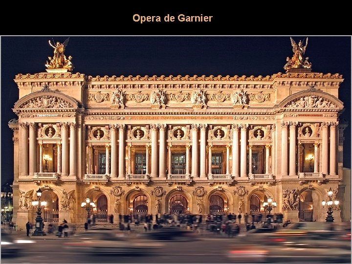 La Opera de Garnier En París todo es posible: - Construir el más grande