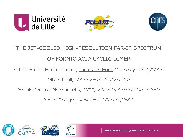 THE JET-COOLED HIGH-RESOLUTION FAR-IR SPECTRUM OF FORMIC ACID CYCLIC DIMER Sabath Bteich, Manuel Goubet,