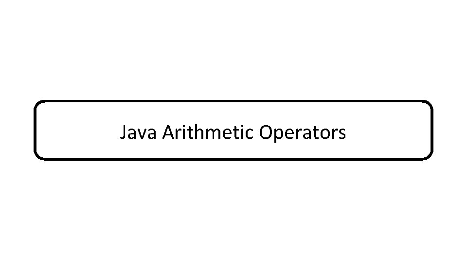 Java Arithmetic Operators 