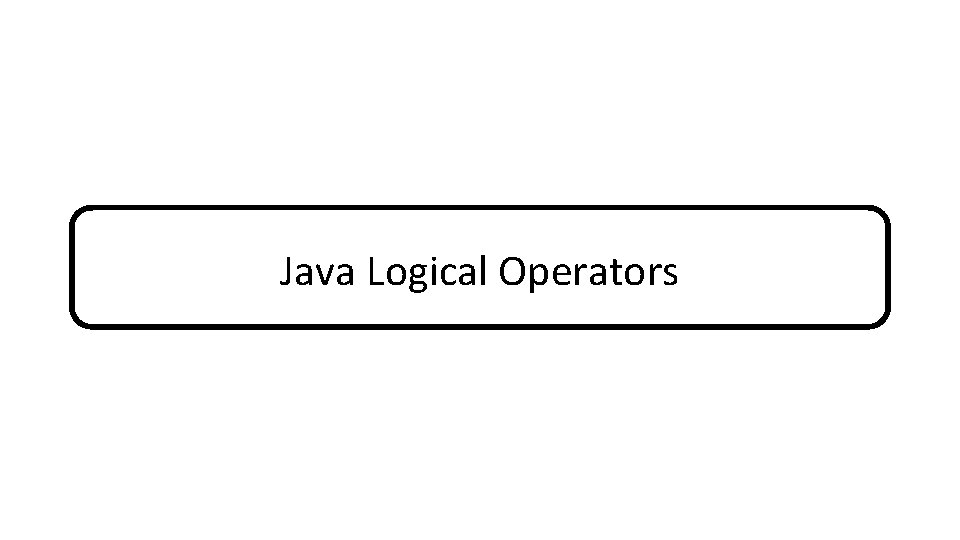 Java Logical Operators 