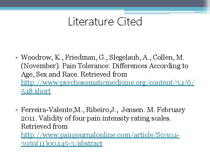 Literature Cited • Woodrow, K. , Friedman, G. , Slegelaub, A. , Collen, M.