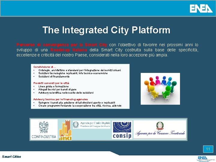 The Integrated City Platform Percorso di convergenza per la Smart City con l’obiettivo di