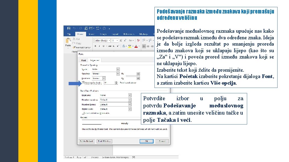 Podešavanje razmaka između znakova koji premašuju određenu veličinu Podešavanje međuslovnog razmaka upućuje nas kako