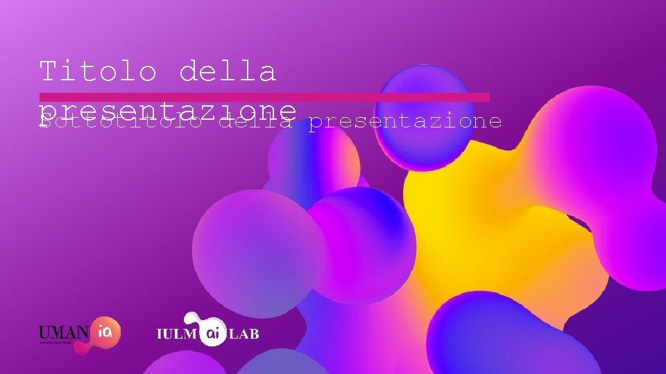 Titolo della presentazione Sottotitolo della presentazione 