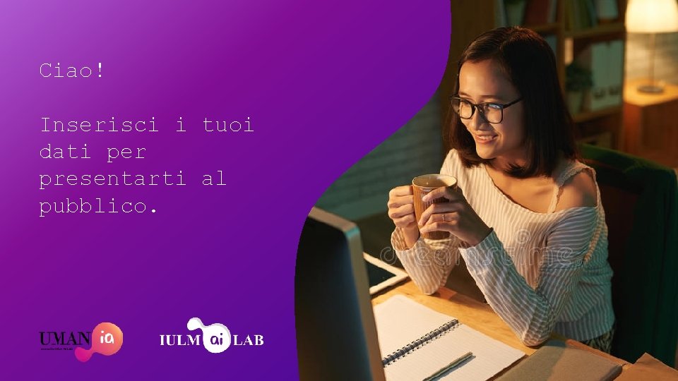 Ciao! Inserisci i tuoi dati per presentarti al pubblico. 