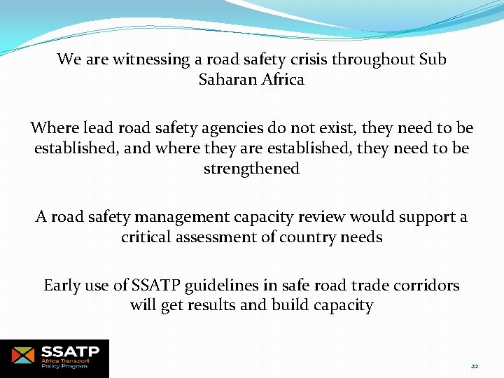 We are witnessing a road safety crisis throughout Sub Saharan Africa Where lead road
