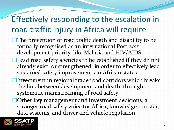 Effectively responding to the escalation in road traffic injury in Africa will require �The