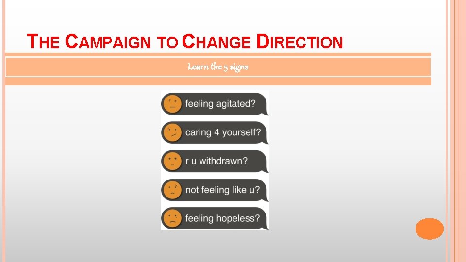 THE CAMPAIGN TO CHANGE DIRECTION Learn the 5 signs 