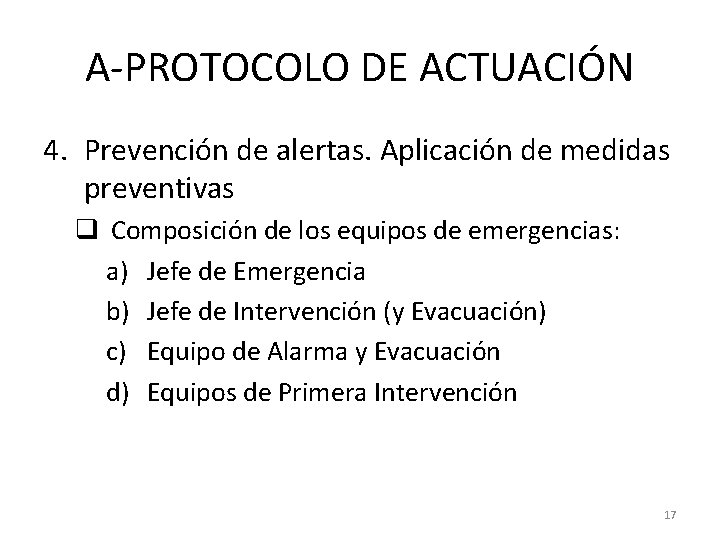 A-PROTOCOLO DE ACTUACIÓN 4. Prevención de alertas. Aplicación de medidas preventivas q Composición de