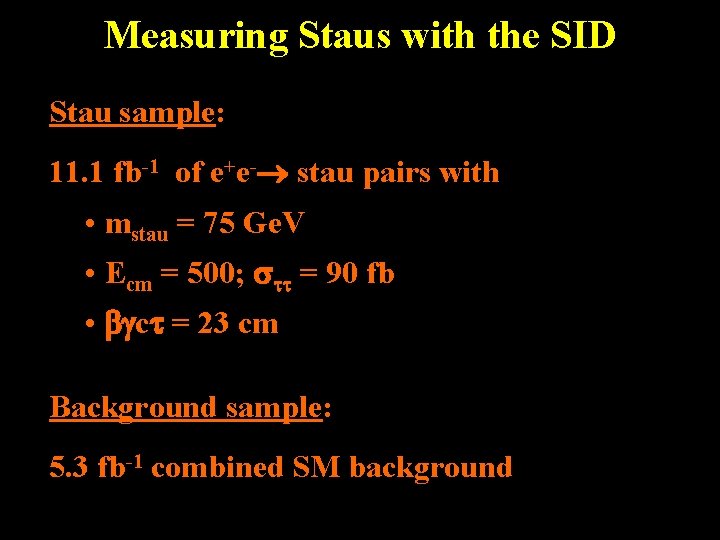 Measuring Staus with the SID Stau sample: 11. 1 fb-1 of e+e- stau pairs