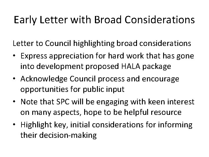 Early Letter with Broad Considerations Letter to Council highlighting broad considerations • Express appreciation