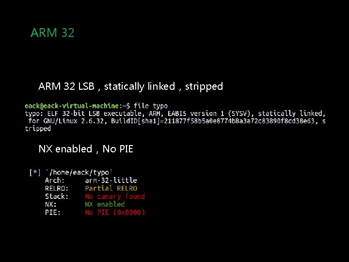 ARM 32 LSB，statically linked，stripped NX enabled，No PIE 