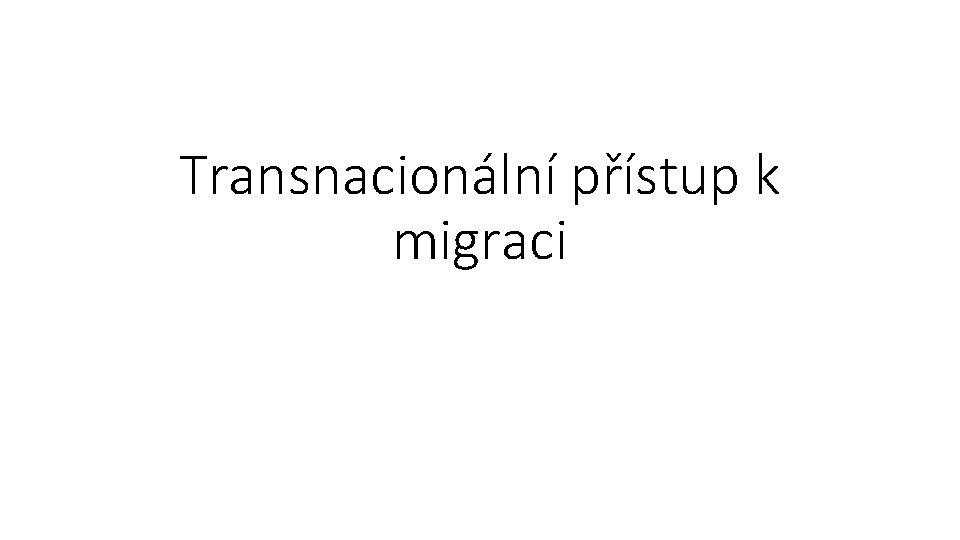 Transnacionální přístup k migraci 