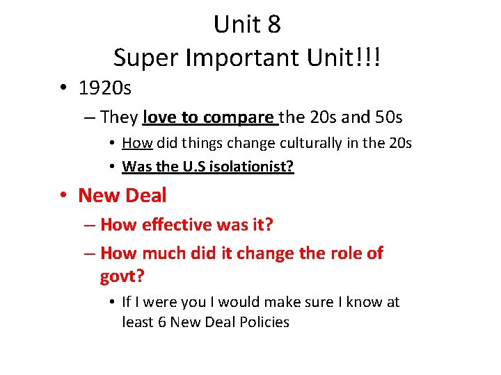 Unit 8 Super Important Unit!!! • 1920 s – They love to compare the