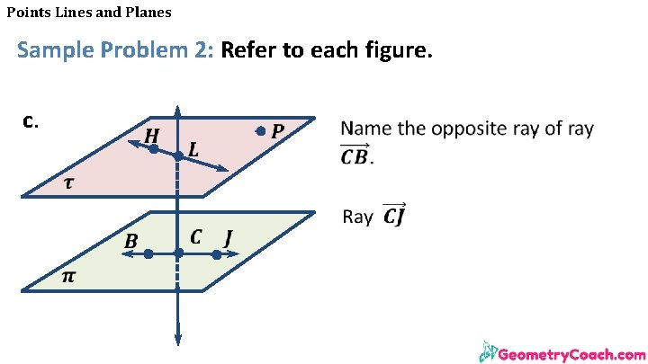 Points Lines and Planes Sample Problem 2: Refer to each figure. c. 