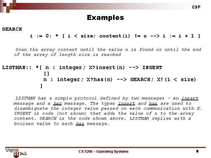 CSP Examples SEARCH i : = 0; * [ i < size; content(i) !=