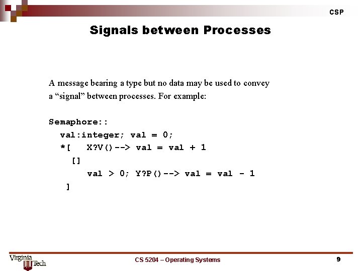 CSP Signals between Processes A message bearing a type but no data may be