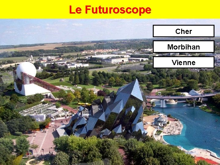 Le Futuroscope Cher Morbihan Vienne 