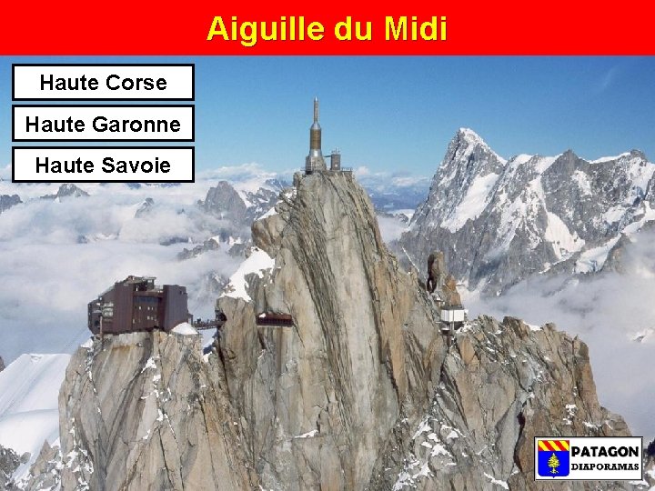 Aiguille du Midi Haute Corse Haute Garonne Haute Savoie 