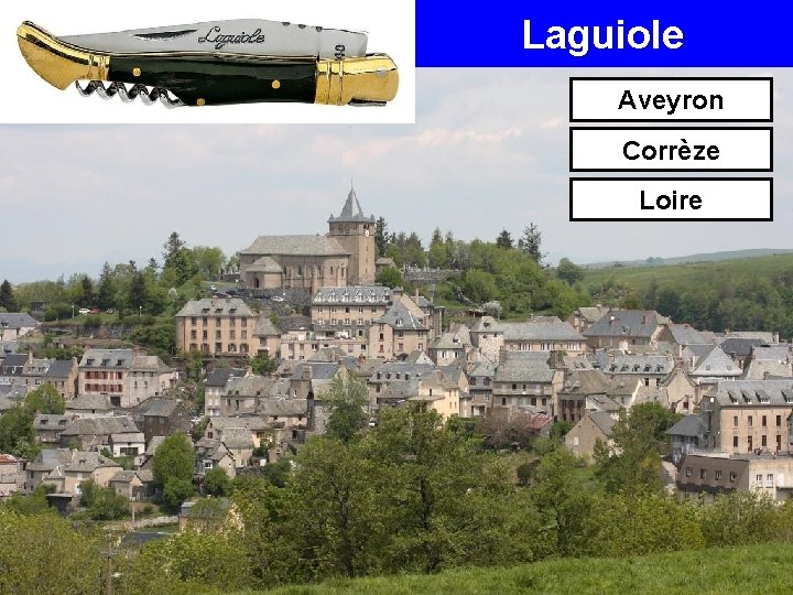 Laguiole Aveyron Corrèze Loire 