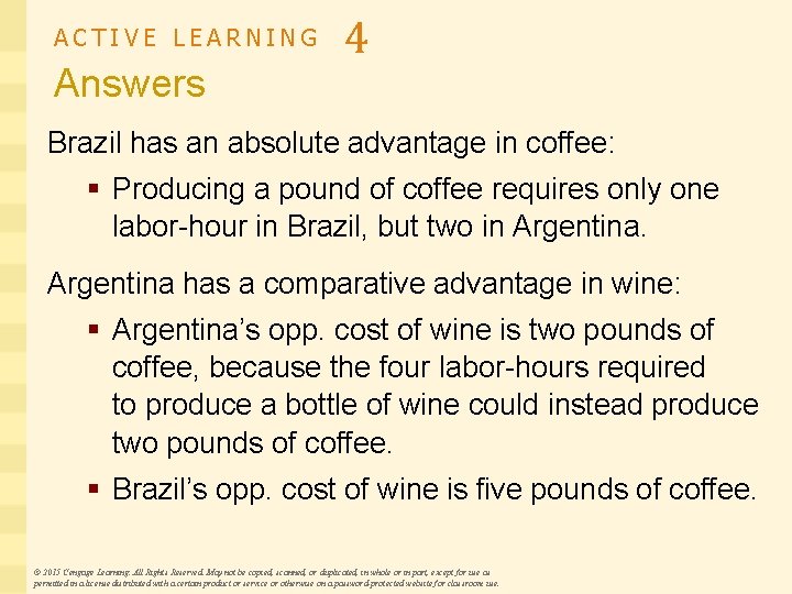 ACTIVE LEARNING Answers 4 Brazil has an absolute advantage in coffee: § Producing a