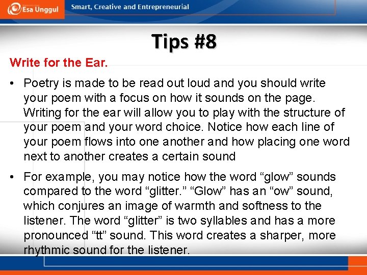 Write for the“ Ear. Tips #8 • Poetry is made to be read out