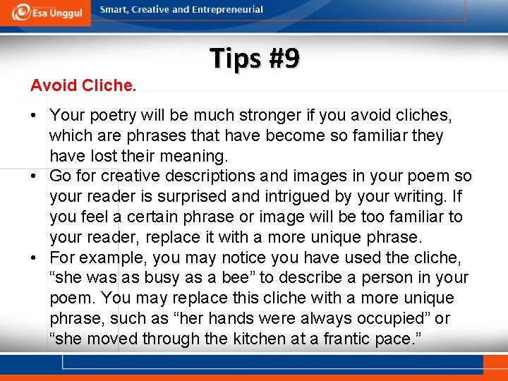 Avoid Cliche. Tips #9 • Your poetry will be much stronger if you avoid