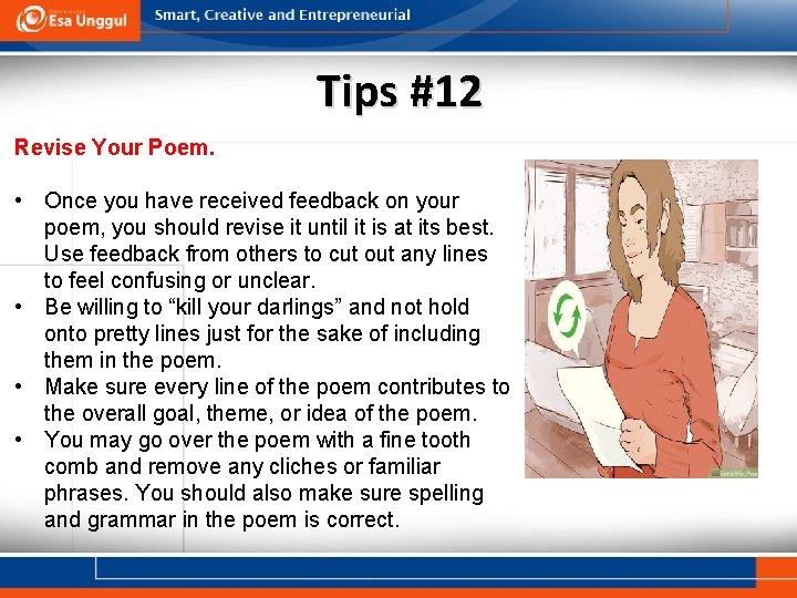 Tips #12 Revise Your Poem. • Once you have received feedback on your poem,