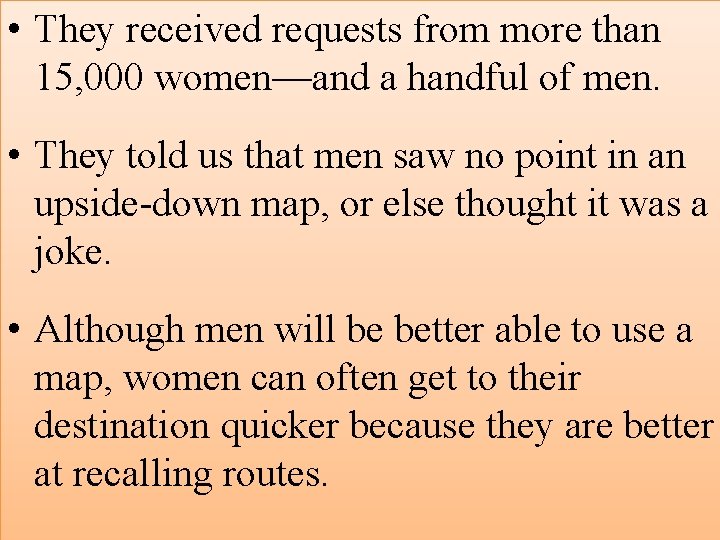  • They received requests from more than 15, 000 women—and a handful of