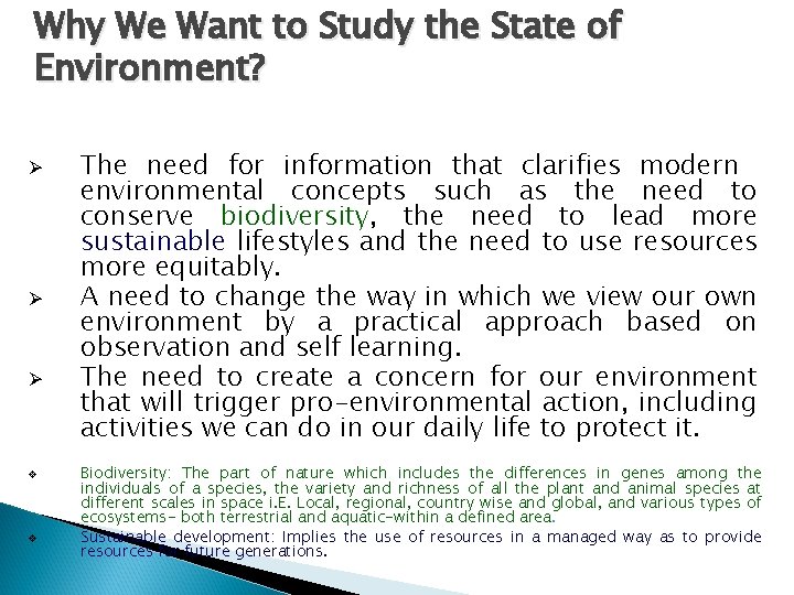 Why We Want to Study the State of Environment? Ø Ø Ø v v