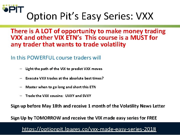 Option Pit’s Easy Series: VXX There is A LOT of opportunity to make money