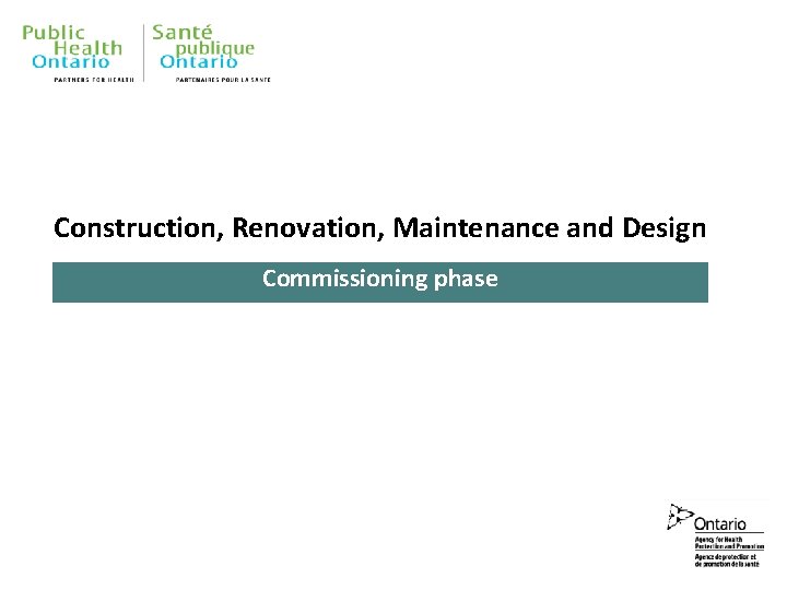Construction, Renovation, Maintenance and Design Commissioning phase 