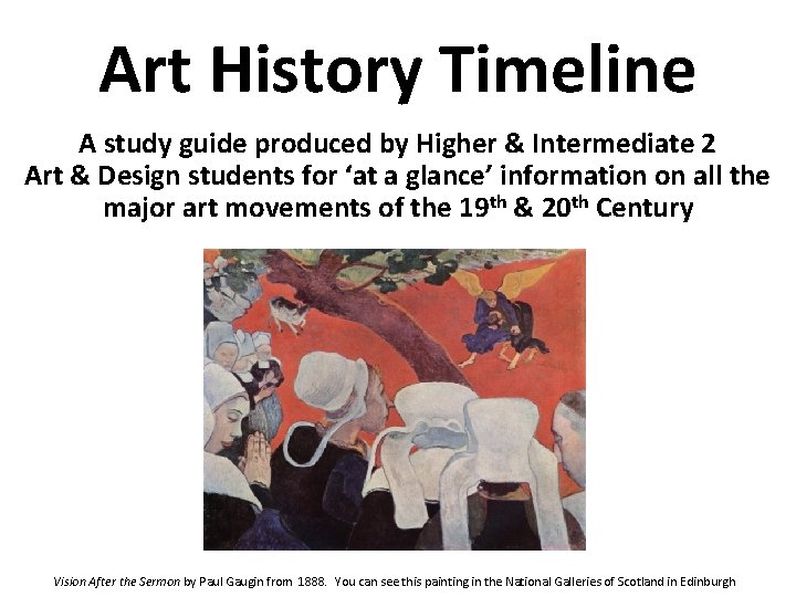 Art History Timeline A study guide produced by Higher & Intermediate 2 Art &