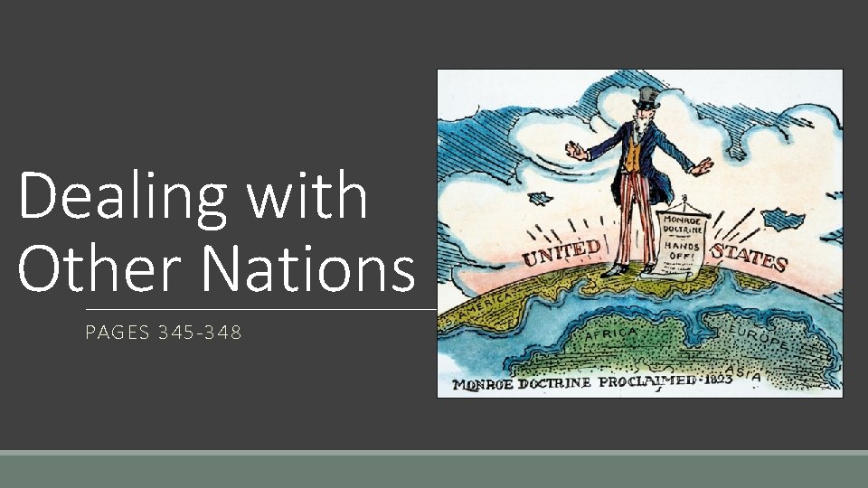 Dealing with Other Nations PAGES 345 -348 