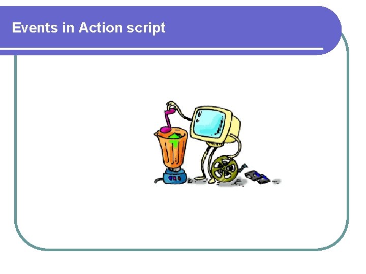 Events in Action script 