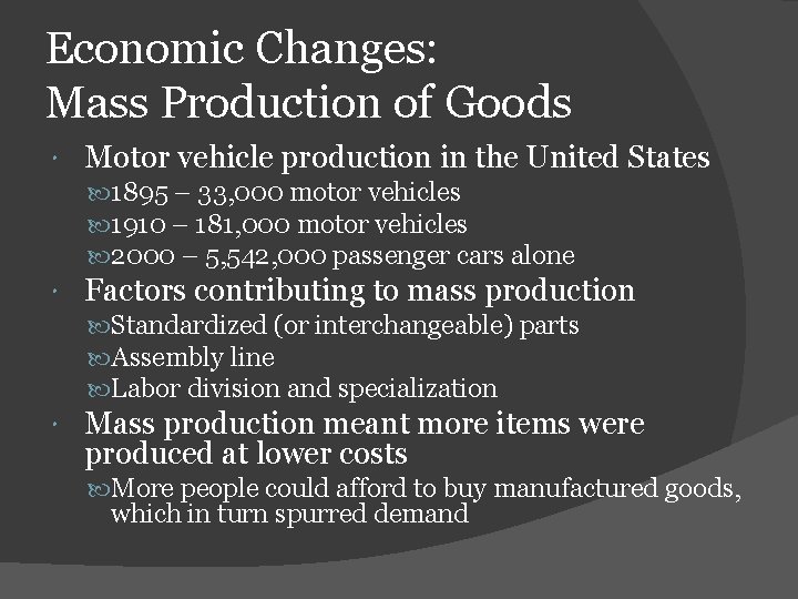 Economic Changes: Mass Production of Goods Motor vehicle production in the United States 1895