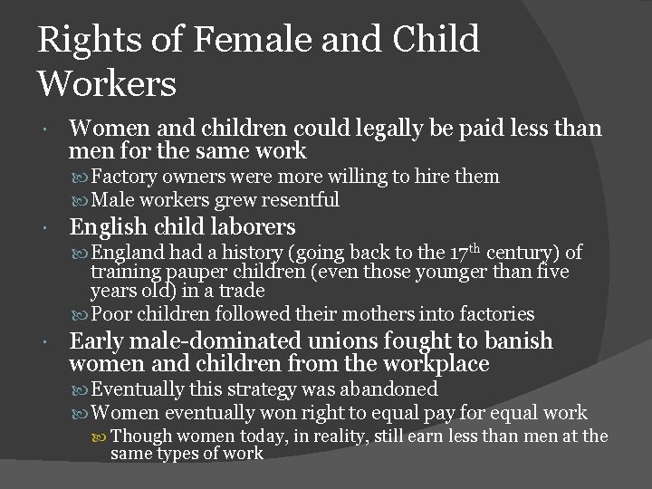 Rights of Female and Child Workers Women and children could legally be paid less