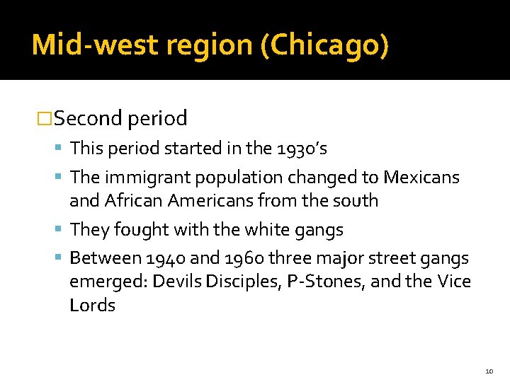 Mid-west region (Chicago) �Second period This period started in the 1930’s The immigrant population