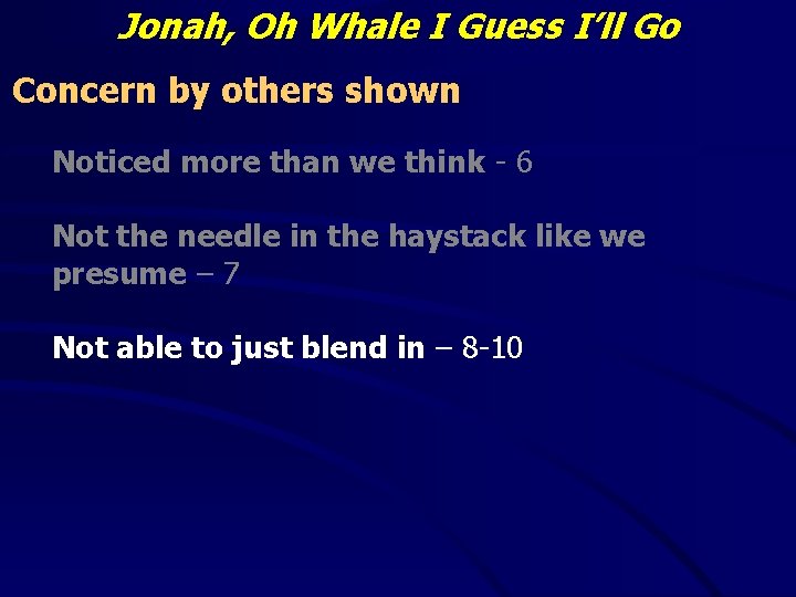 Jonah, Oh Whale I Guess I’ll Go Concern by others shown Noticed more than