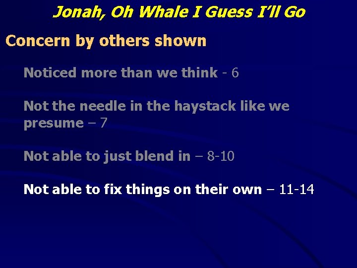 Jonah, Oh Whale I Guess I’ll Go Concern by others shown Noticed more than