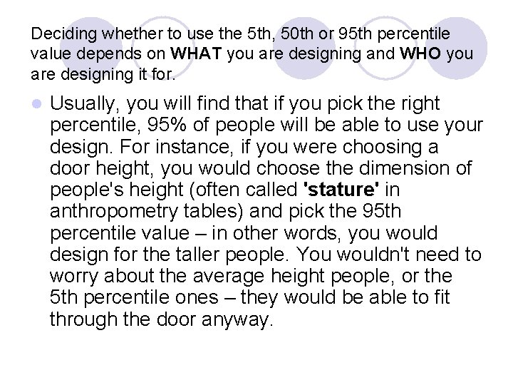 Deciding whether to use the 5 th, 50 th or 95 th percentile value